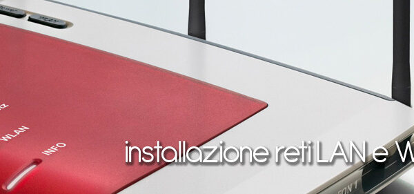 Installazione reti LAN e WiFi