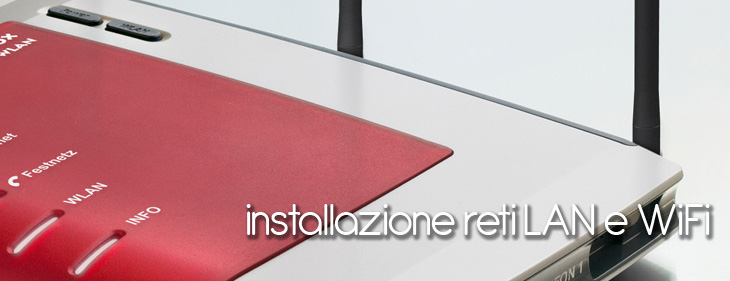 Installazione reti LAN e WiFi
